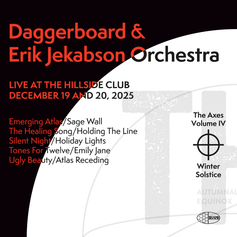 The cover of the album: Daggerboard & Erik Jekabson Orchestra Axes IV - Live at the Hillside Club The cover of the album: Daggerboard & Erik Jekabson Orchestra Axes IV - Live at the Hillside Club