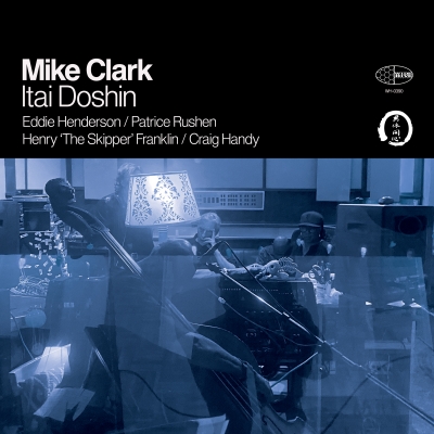 Cover of the CD "Mike Clark Itai Doshin (with Eddie Henderson, Patrice Rushen, Henry "The Skipper" Franklin, Craig Handy)